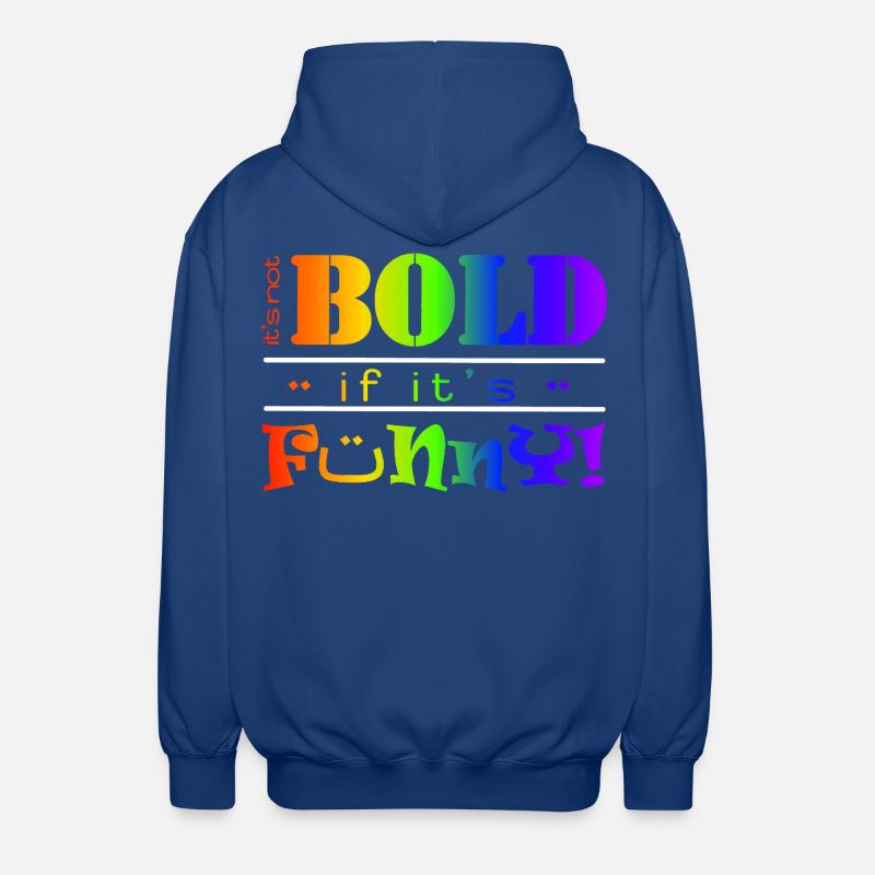Lebendiger Regenbogen Lustiges Mutiges Textdesign - Unisex Kapuzenjacke - Royalblau