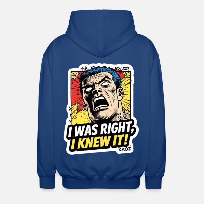 J’avais raison, je le savais, comique - Veste à capuche unisexe - bleu royal