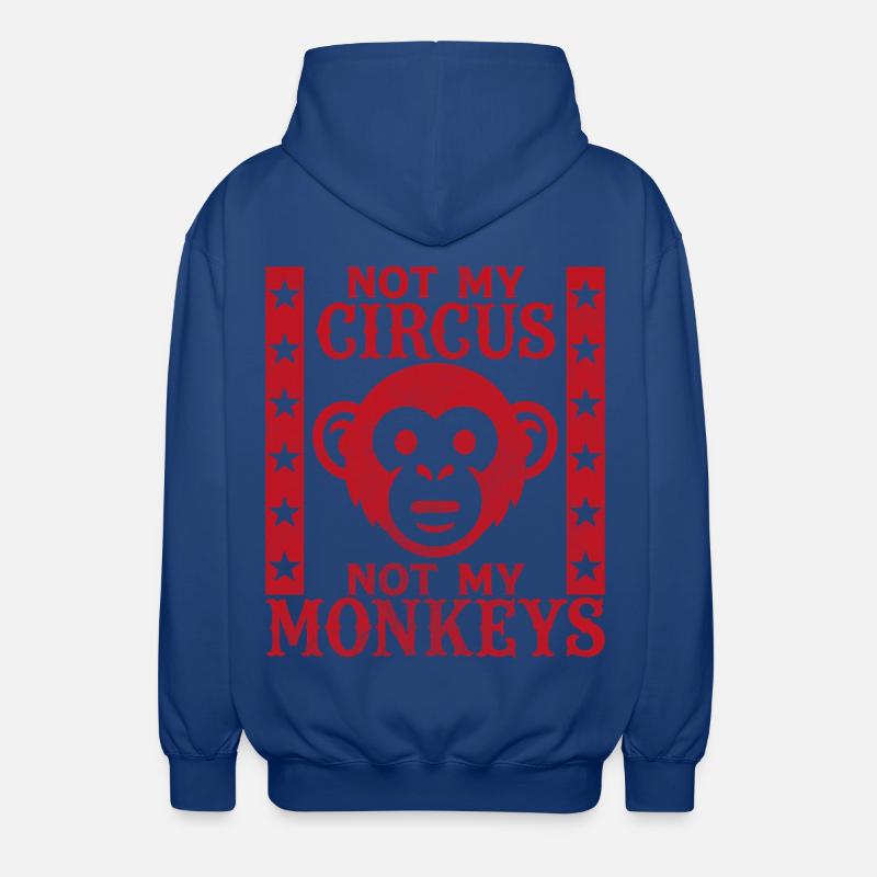 Pas mon cirque, pas mes singes - Veste à capuche unisexe - bleu royal