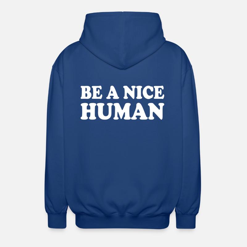 Be a nice human - Unisex Kapuzenjacke - Royalblau