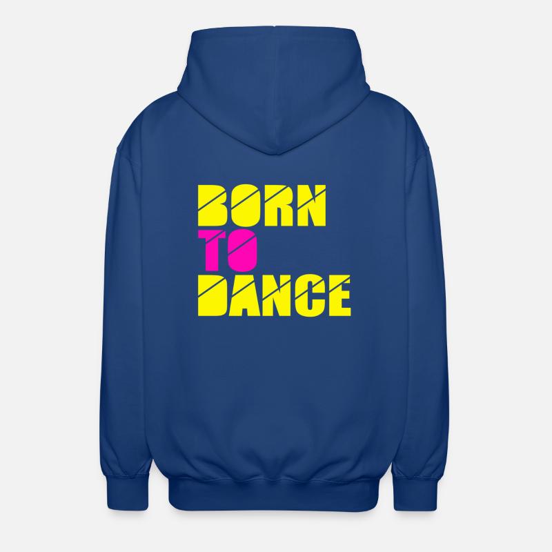 born to dance - Veste à capuche unisexe - bleu royal