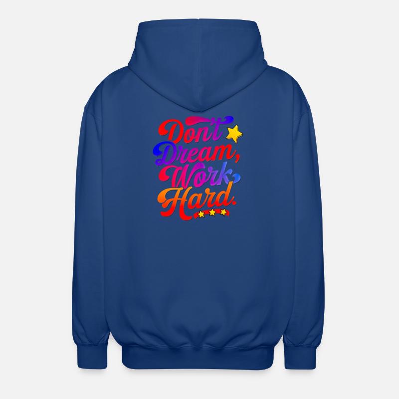 Dont dream work Hard - Unisex Kapuzenjacke - Royalblau