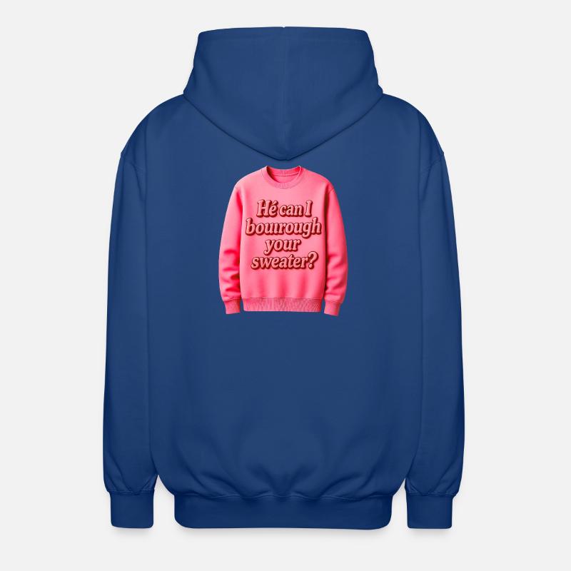 Er kann mir deinen Pullover ausleihen - Unisex Kapuzenjacke - Royalblau