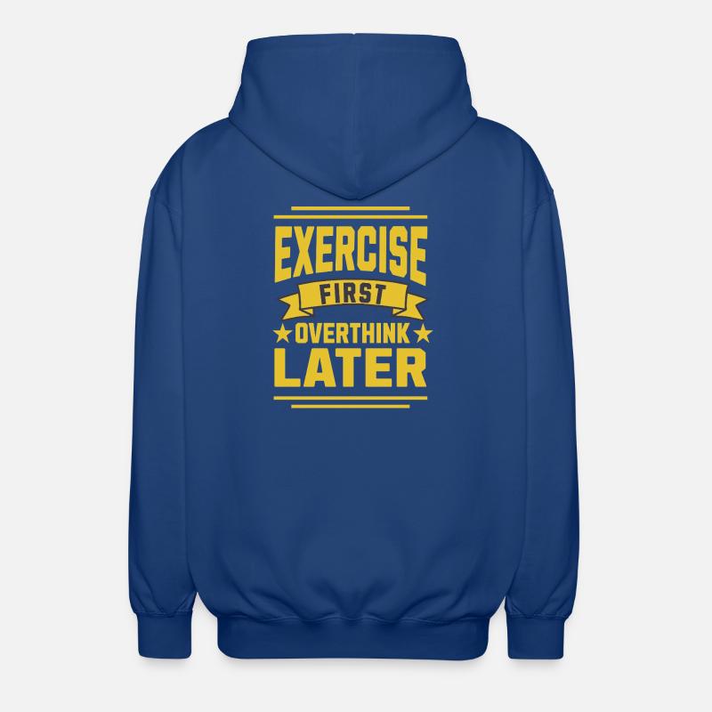 Exercise First, Overthink Later T-shirt - Unisex Hooded Jacket - royal blue