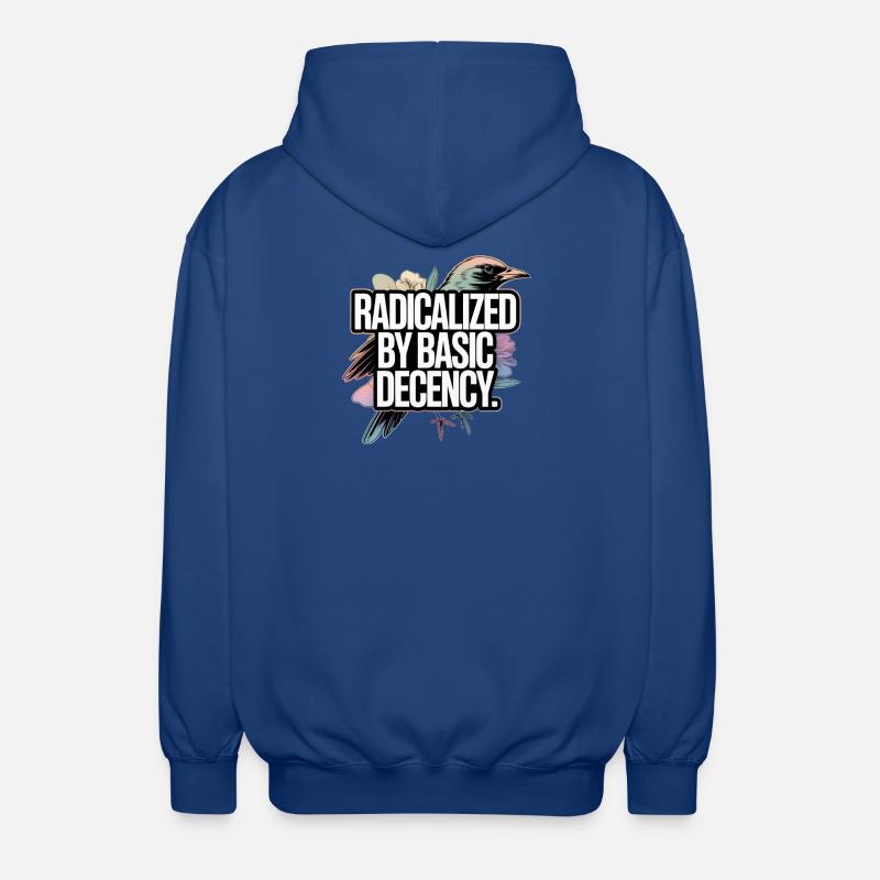 Radicalized by Basic Decency Statement - Unisex Hooded Jacket - royal blue