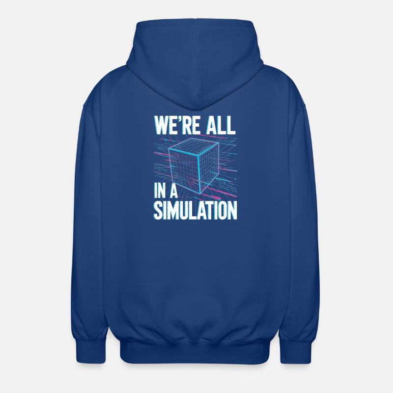 We're all in a simulation - Unisex Hooded Jacket - royal blue