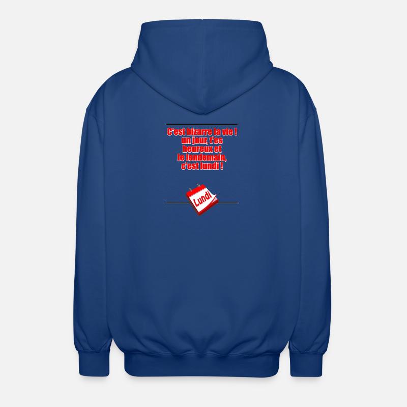 Demain c'est lundi - Veste à capuche unisexe - bleu royal