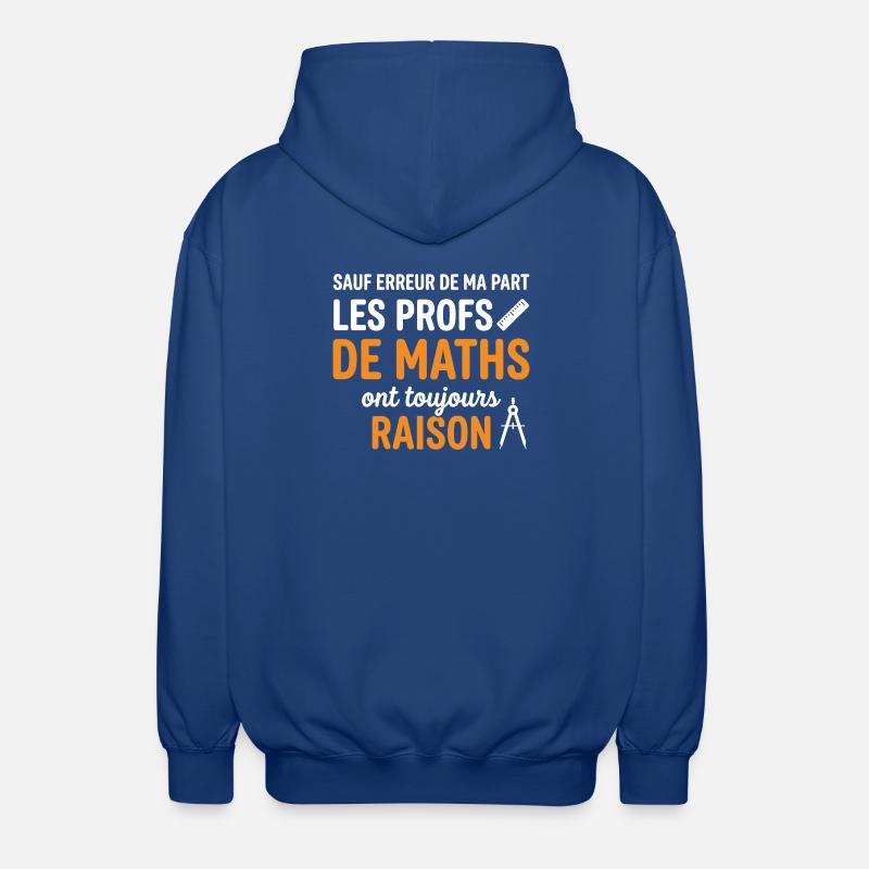 Profs de Maths Toujours Raison - Veste à capuche unisexe - bleu royal