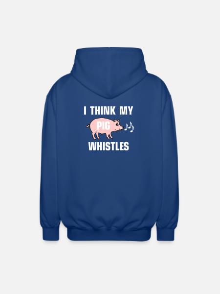 I think my pig whistles - Unisex Hooded Jacket - royal blue