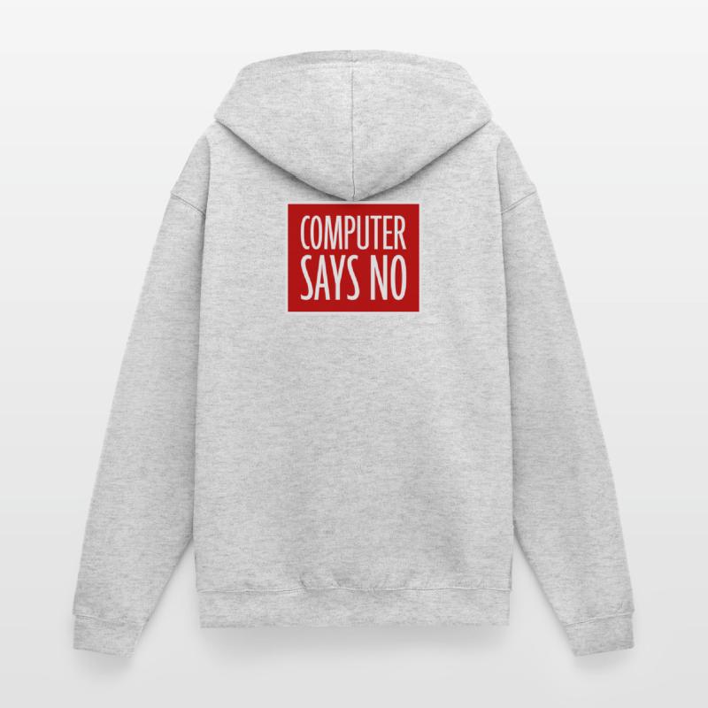 Computer Says No Funny Programmer Nerd Technique Unisex Hooded Jacket