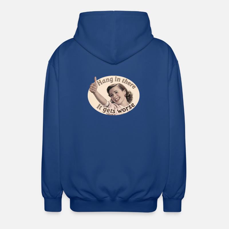 Bleib dran, es wird schlimmer - Unisex Kapuzenjacke - Royalblau