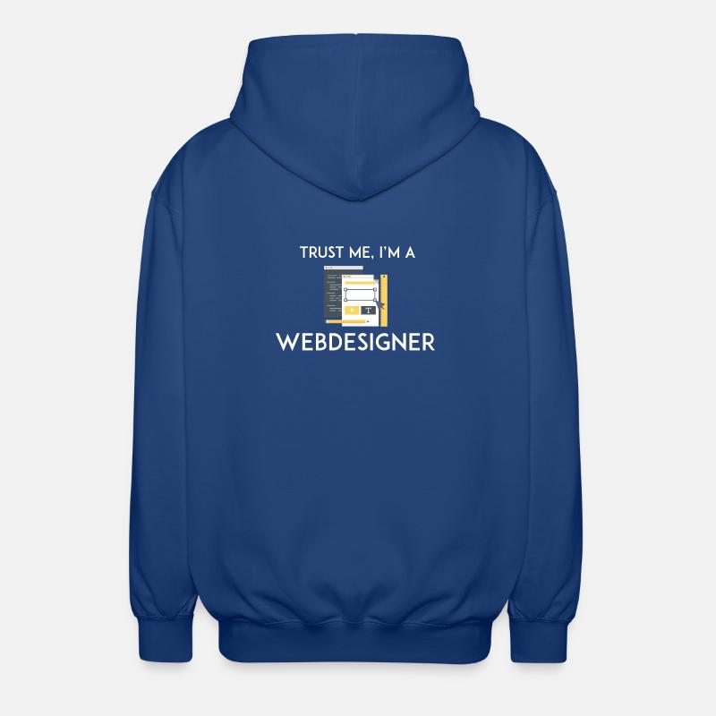 Croyez-moi, je suis webdesigner - Veste à capuche unisexe - bleu royal