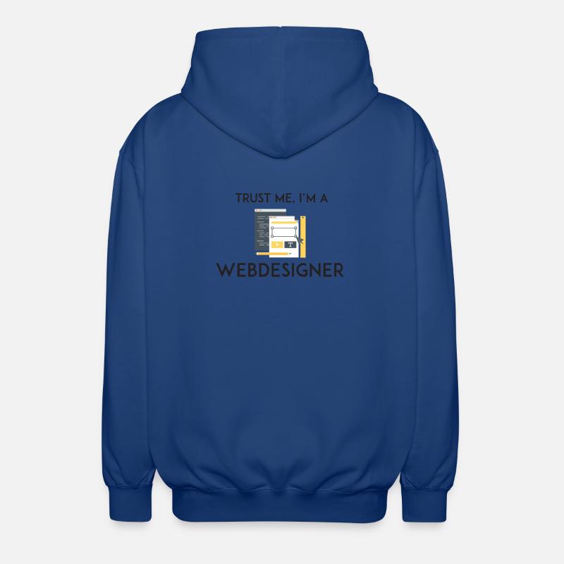 Croyez-moi, je suis webdesigner - Veste à capuche unisexe - bleu royal