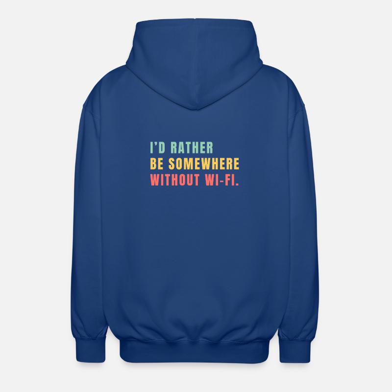 I'd Rather Be Somewhere Without Wi-Fi - Unisex Kapuzenjacke - Royalblau