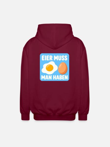 Eier muss man haben - Unisex Kapuzenjacke - Bordeaux