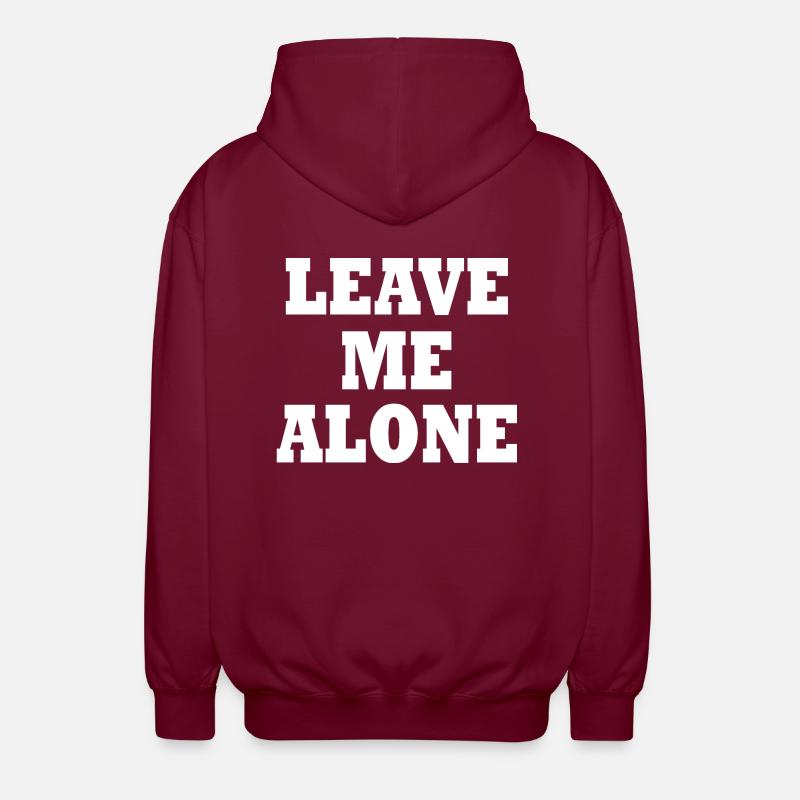 Leave me alone - Unisex Kapuzenjacke - Bordeaux