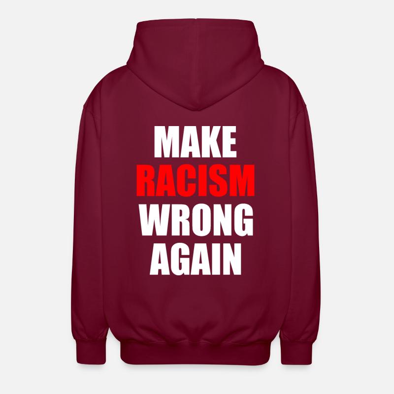 make racism wrong again - Unisex Kapuzenjacke - Bordeaux