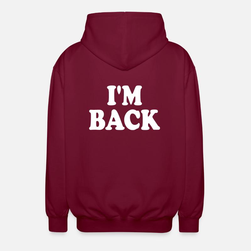 I'm back - Veste à capuche unisexe - bordeaux