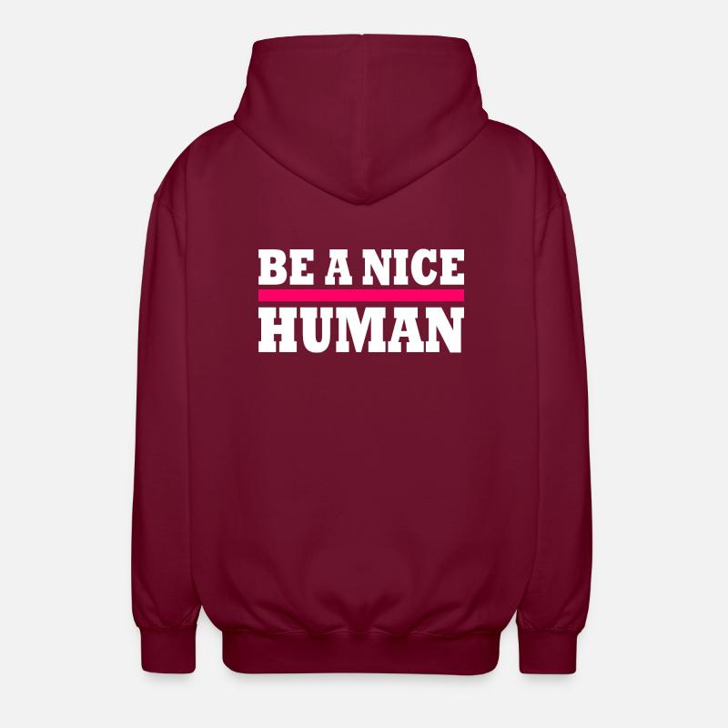 Be a nice human - Unisex Kapuzenjacke - Bordeaux