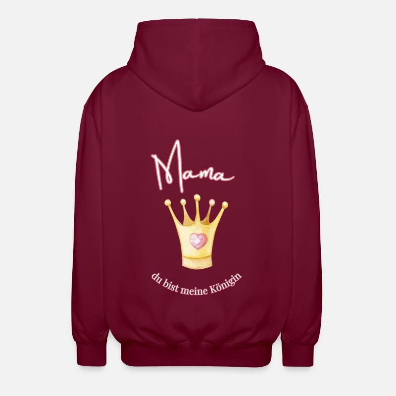 Mama - meine Königin. - Unisex Kapuzenjacke - Bordeaux