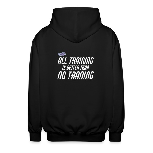 All Training Is Better Than No Training - Luvjacka unisex