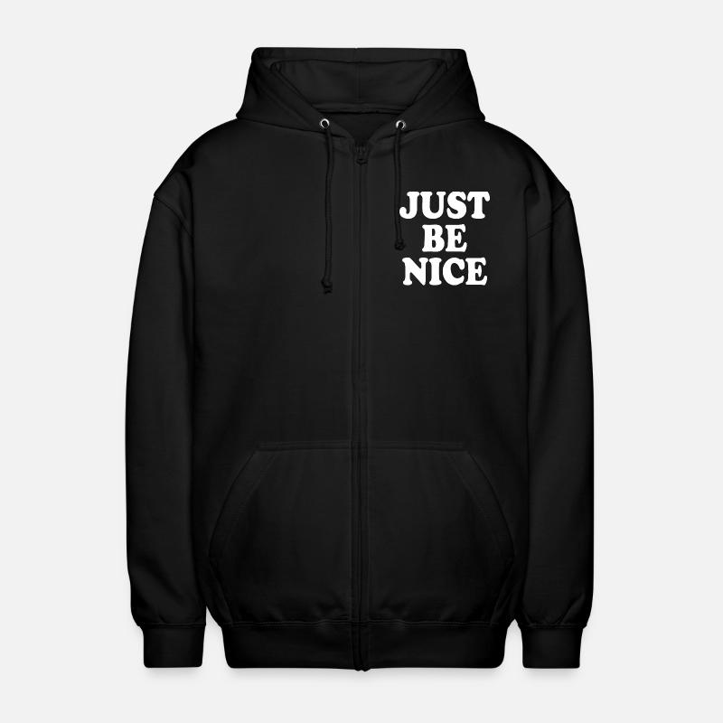 Just be nice - Unisex Hooded Jacket - black