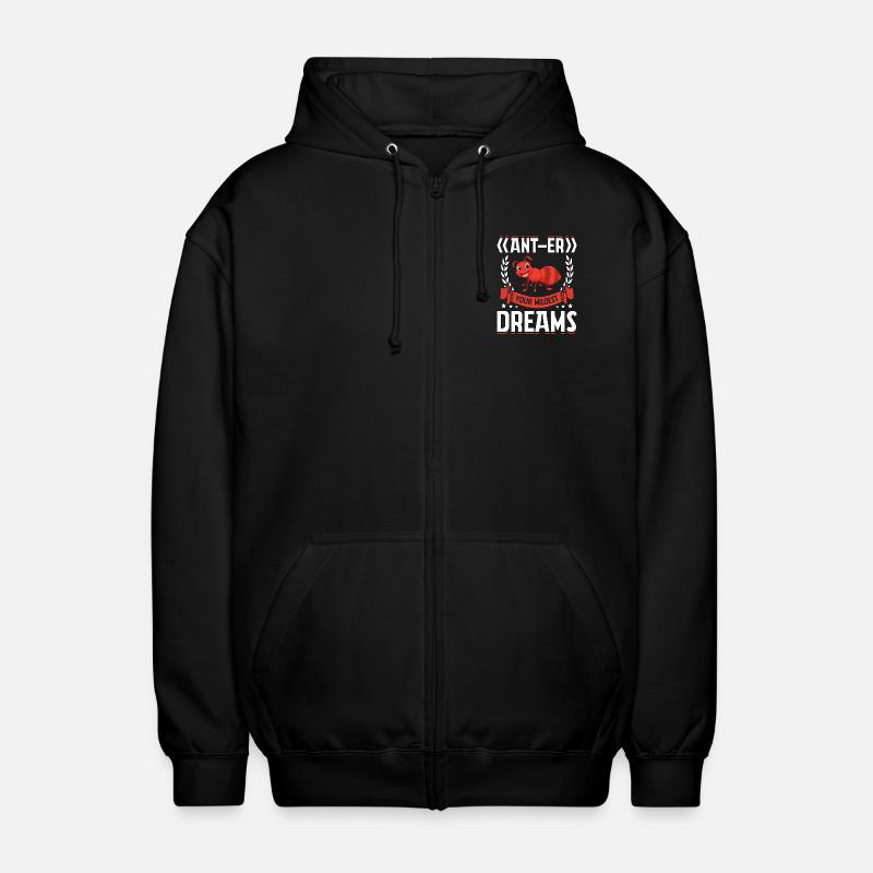 Ant-er your wildest dreams - Unisex Kapuzenjacke - Schwarz