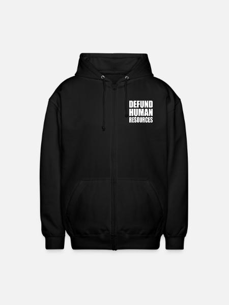 defund human resources - Unisex Hooded Jacket - black