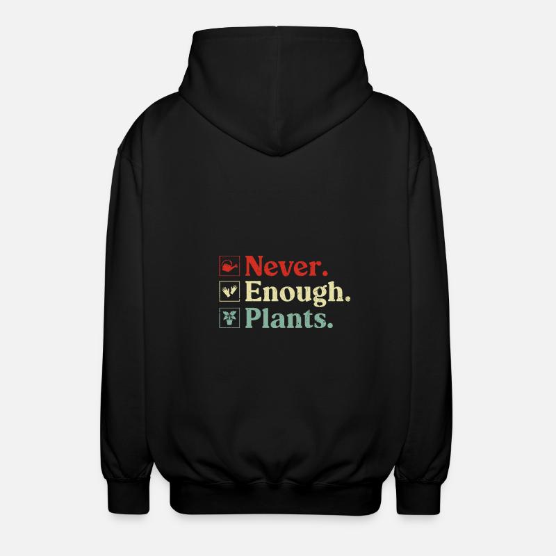 Never Enough Plants - Unisex Hooded Jacket - black