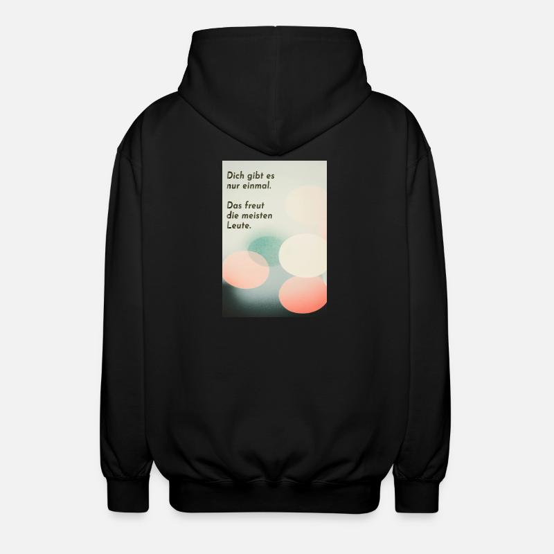 You only exist once – luckily! - Unisex Hooded Jacket - black