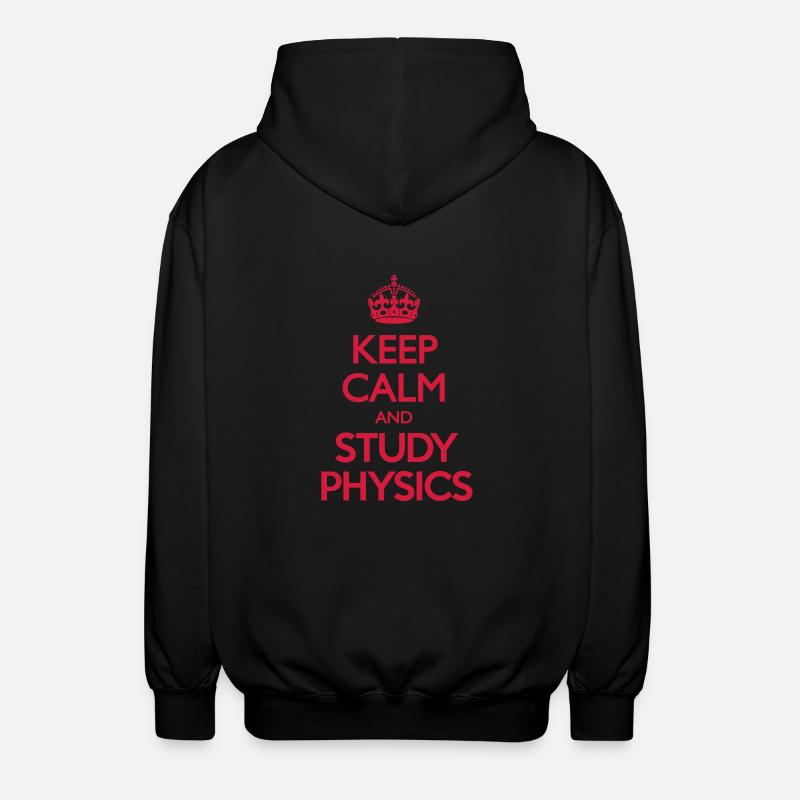 Keep Calm and Study Physics - Unisex Kapuzenjacke - Schwarz