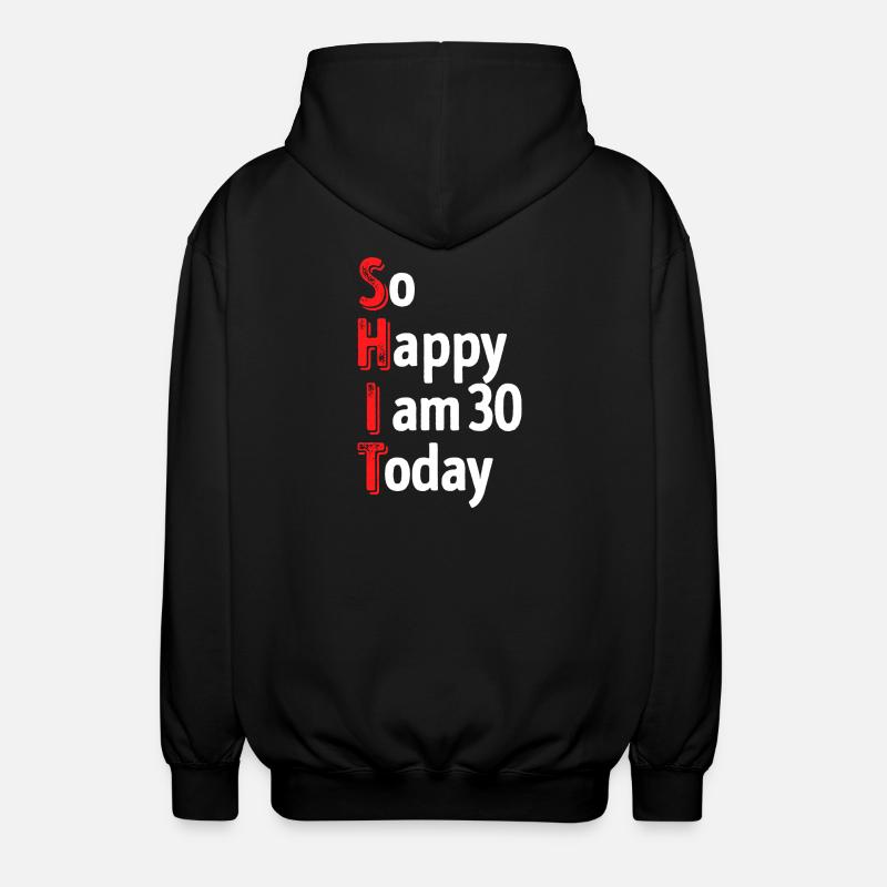 30 déclaration anniversaire 30 ans - Veste à capuche unisexe - noir