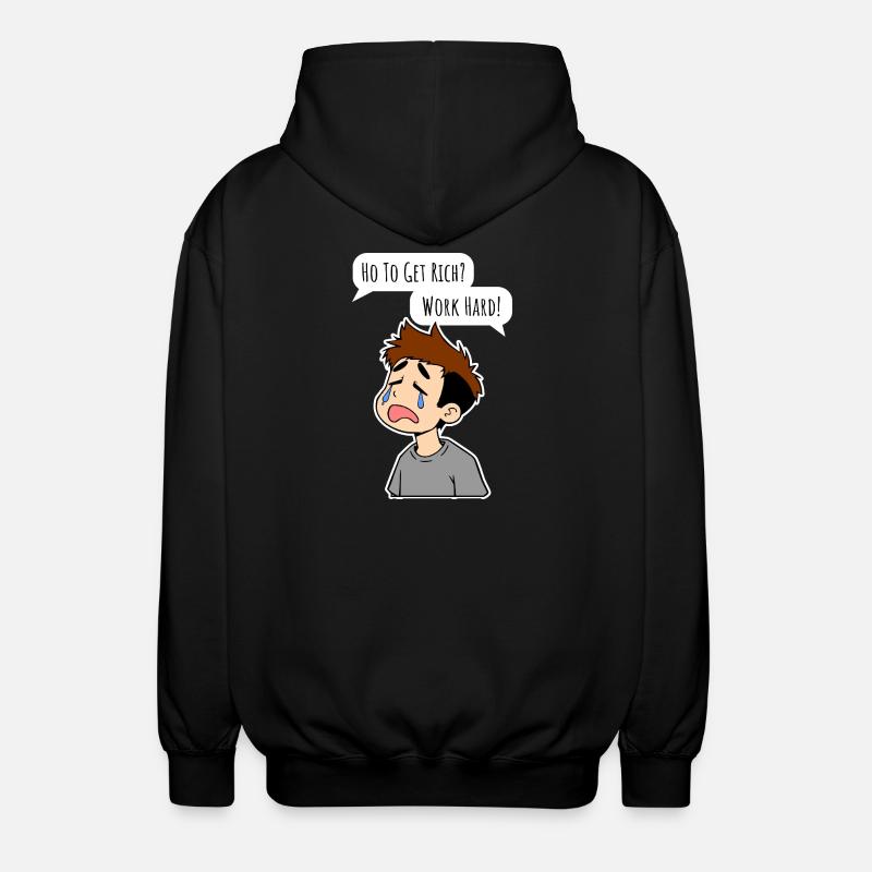 Wie wird man reich? Arbeite hart! - Unisex Kapuzenjacke - Schwarz