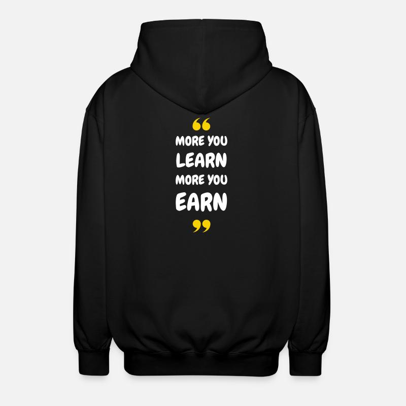 Plus vous apprenez, plus vous gagnez - Veste à capuche unisexe - noir