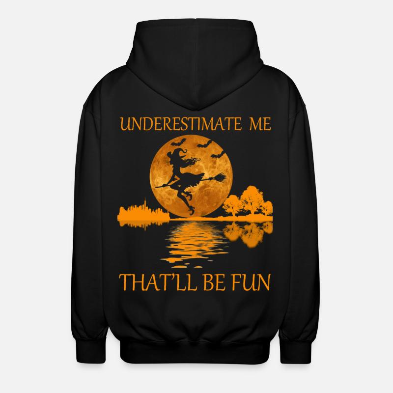 Unterschätze mich, das wird Spaß machen - Unisex Kapuzenjacke - Schwarz