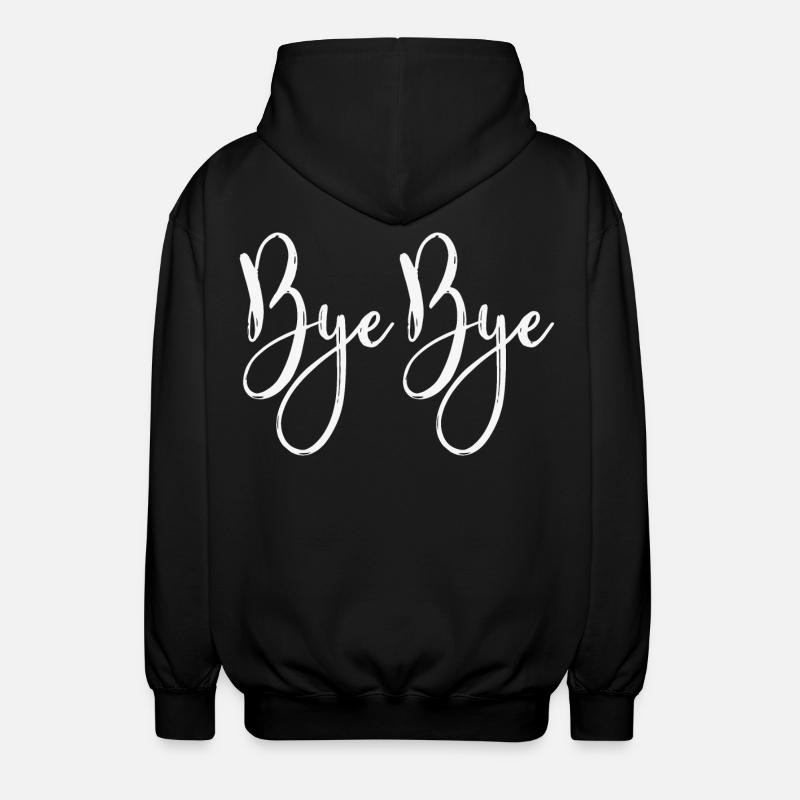 Bye Bye - Unisex Kapuzenjacke - Schwarz