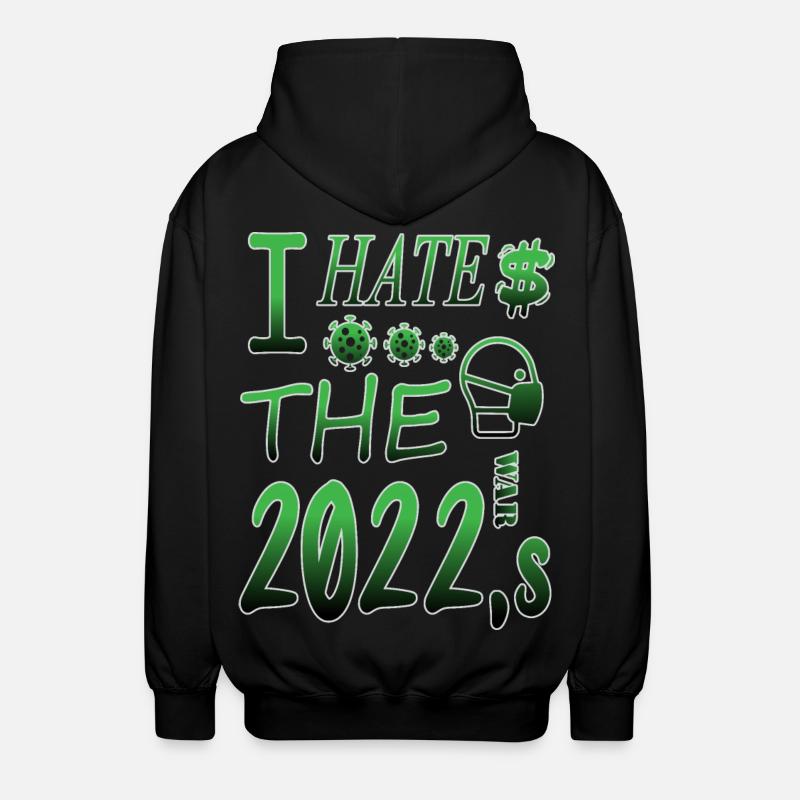 I hate 2022 - Unisex Hooded Jacket - black