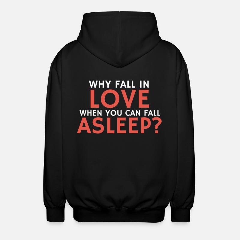 Funny relationship quote fall asleep - Unisex Hooded Jacket - black