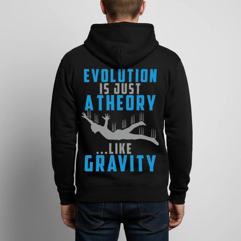 Evolution is a Theory like Gravity Unisex Hooded Jacket