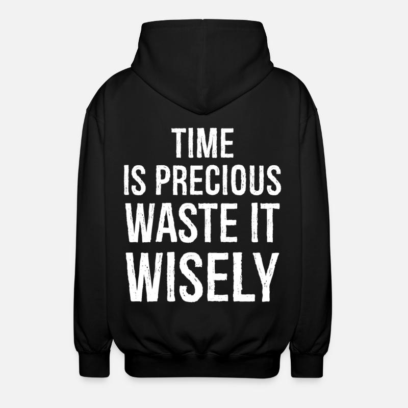 time is precious funny shirt - Veste à capuche unisexe - noir