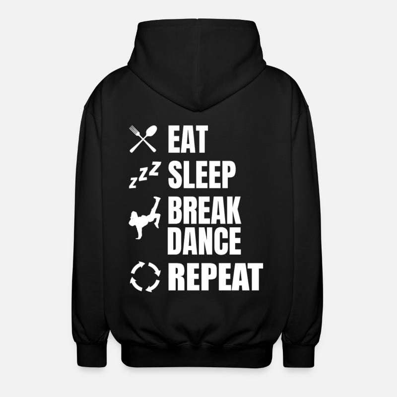 Eating, Sleeping, Breakdancing, Repeating - Unisex Hooded Jacket - black