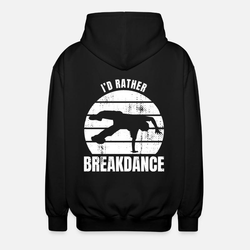 I'd Rather Breakdance - Unisex Kapuzenjacke - Schwarz