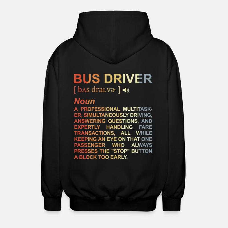 Signification du chauffeur de bus - Veste à capuche unisexe - noir
