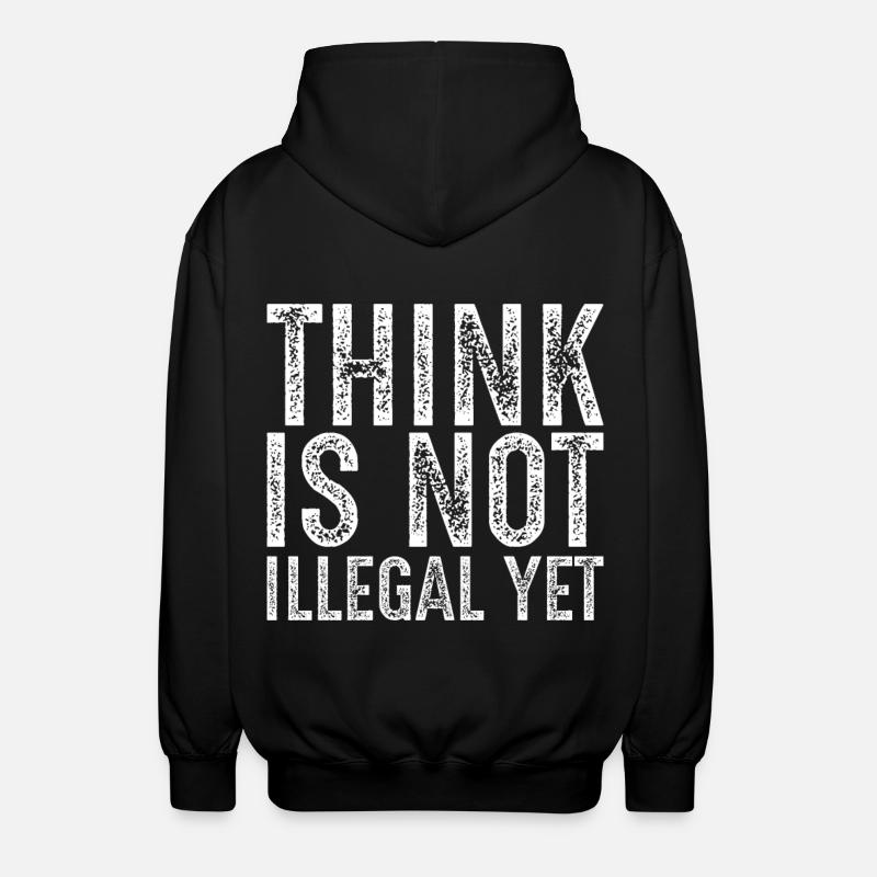 Denken ist noch nicht illegal - Unisex Kapuzenjacke - Schwarz