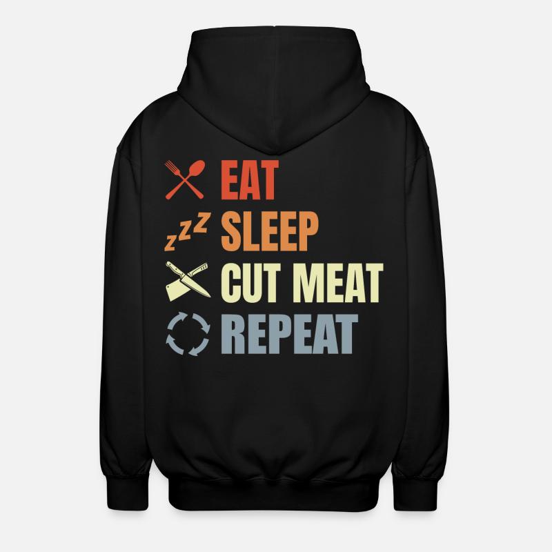 Eat Sleep Cut Meat Repeat - Unisex Hooded Jacket - black