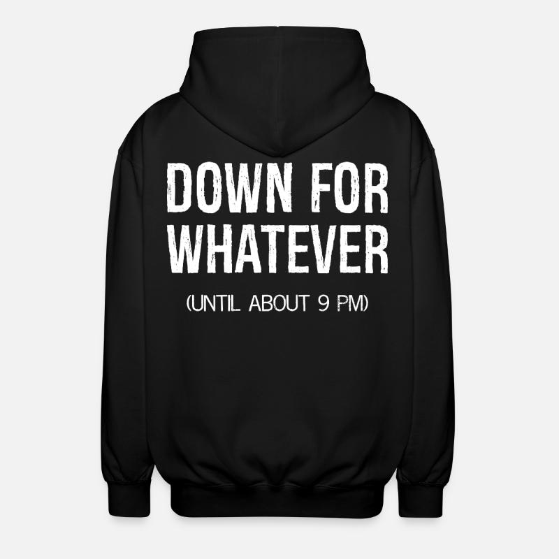 down for whatever - Unisex Hooded Jacket - black
