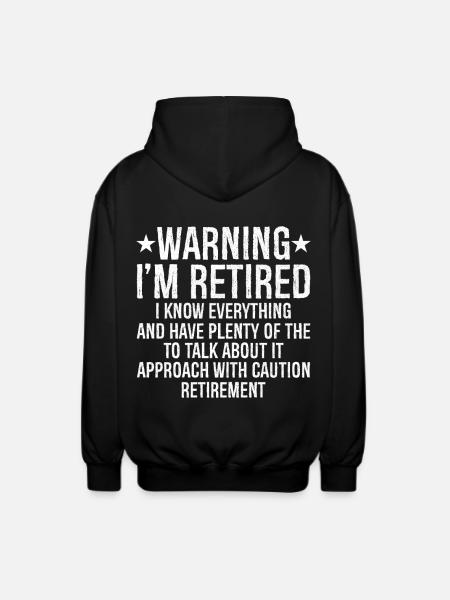 Varning Jag är pensionär, jag vet allt och mycket - Luvjacka unisex - svart