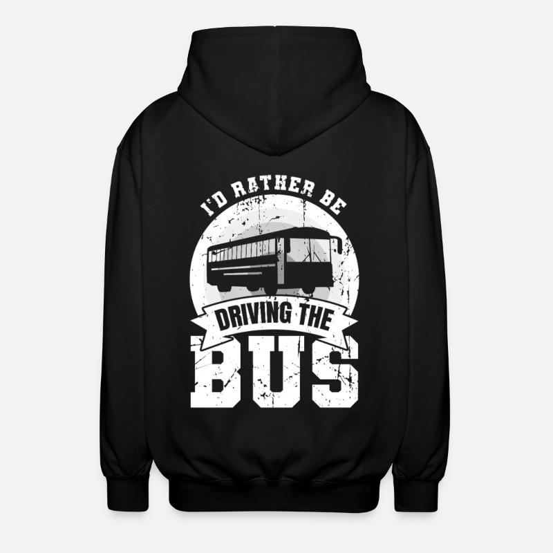 I'd Rather Be Driving The Bus - Unisex Kapuzenjacke - Schwarz