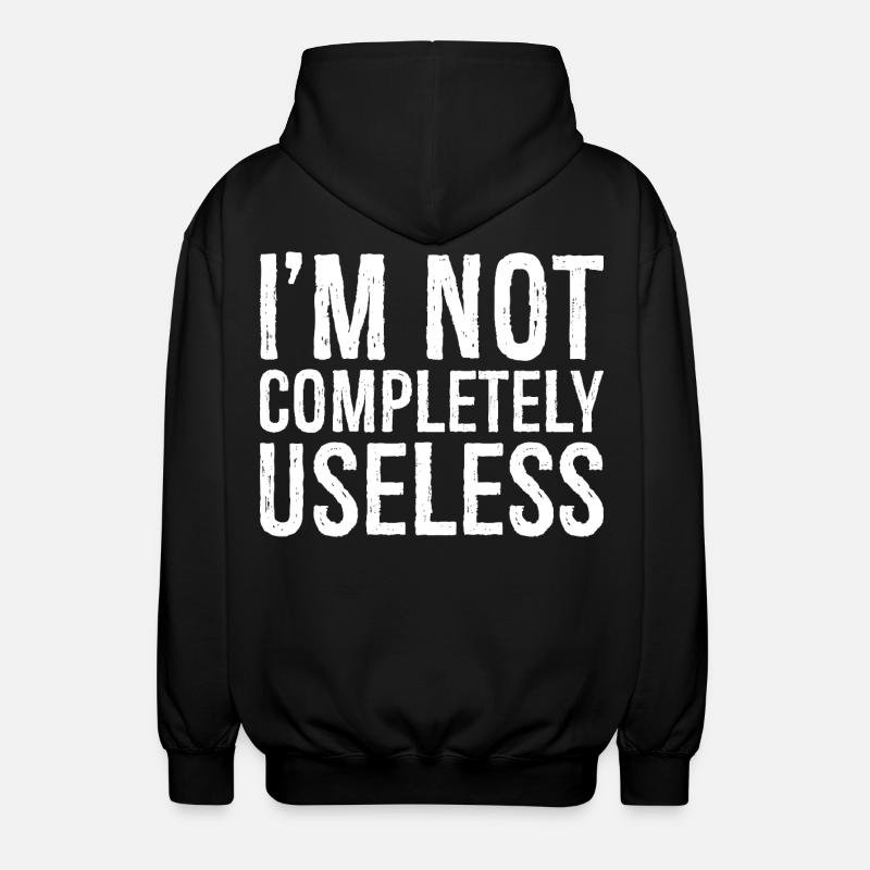 I'm not completely useless - Unisex Kapuzenjacke - Schwarz