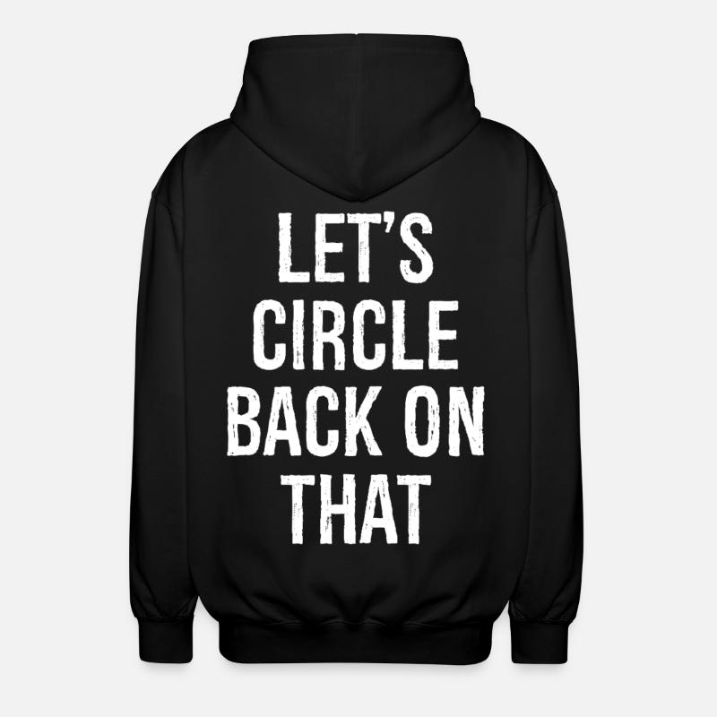 let's circle back on that - Unisex Kapuzenjacke - Schwarz
